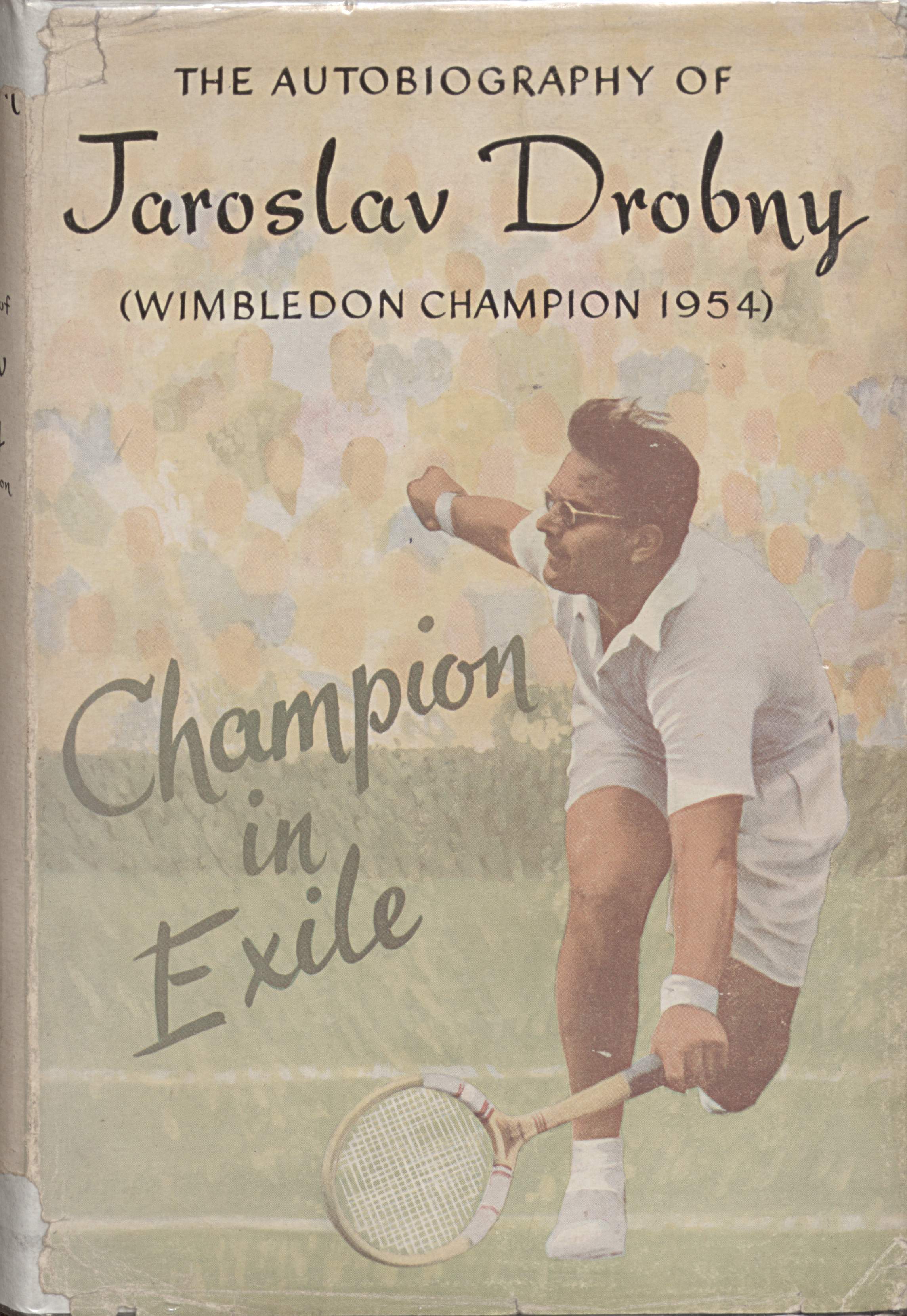 Champion in Exile - The Autobiography of Jaroslav Drobny