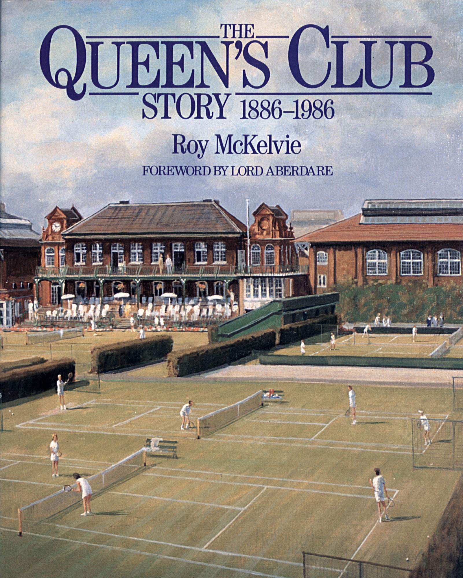 The Queen's Club Story 1886-1986